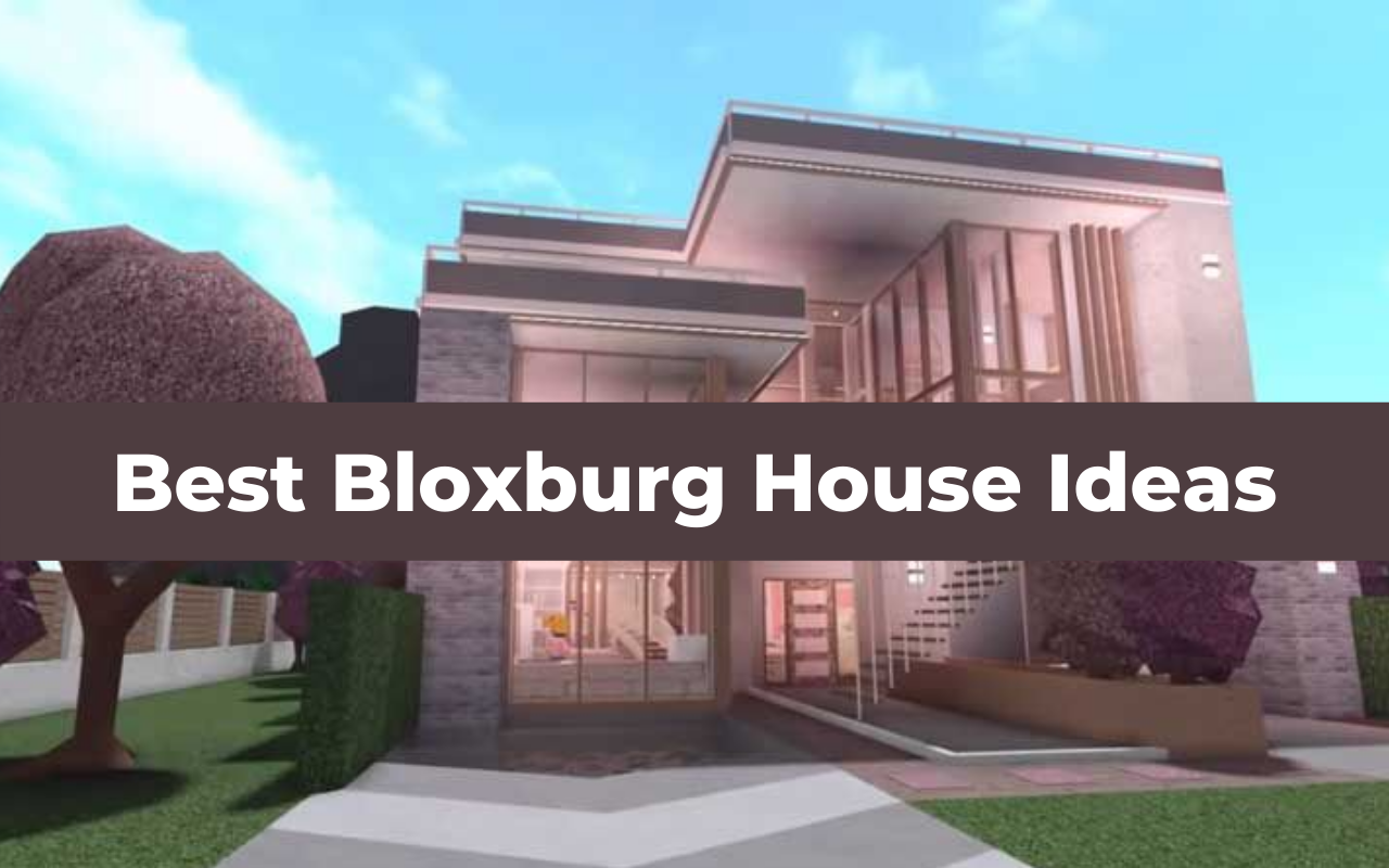 Best Bloxburg House Ideas