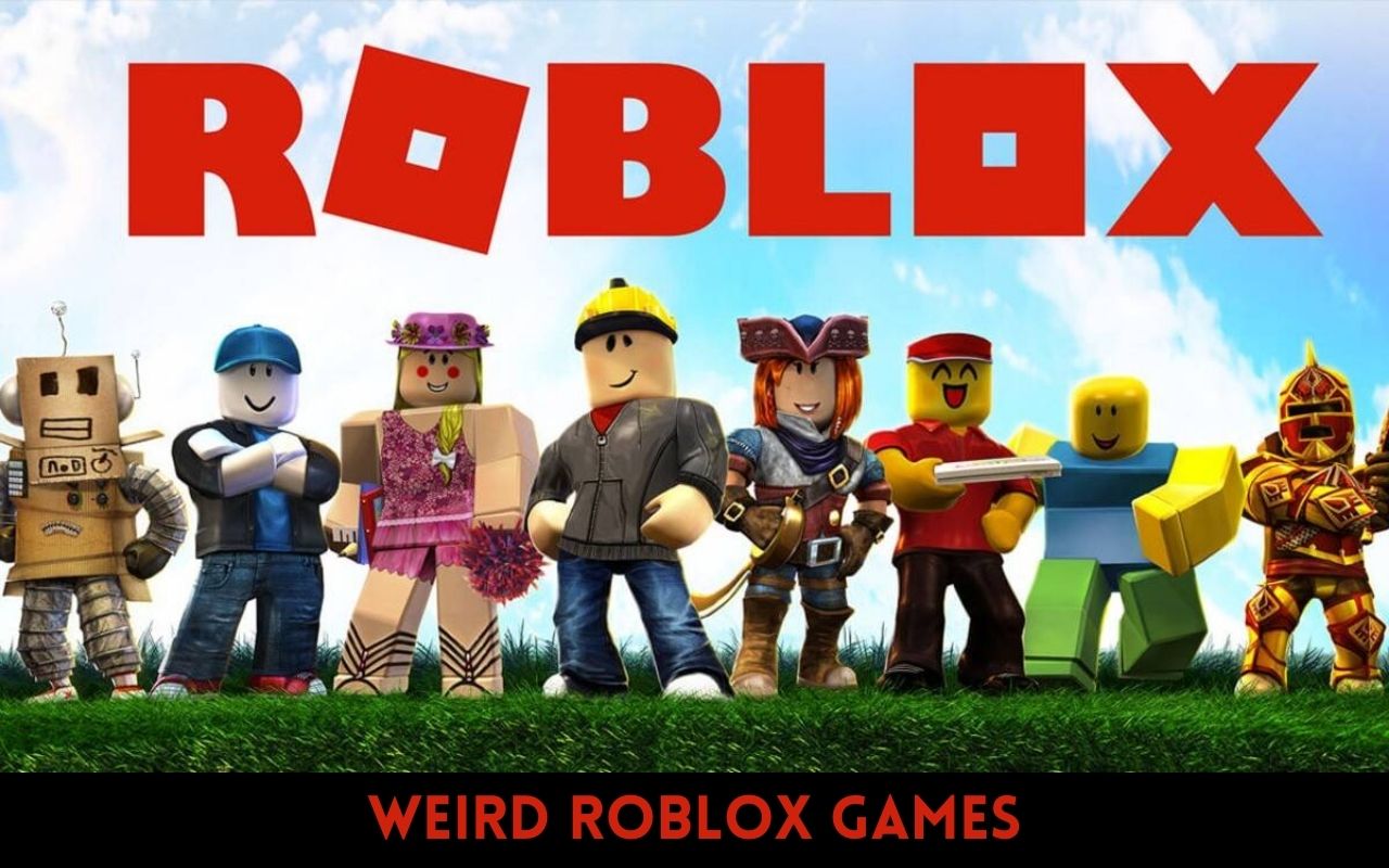 WEIRD ROBLOX GAMES