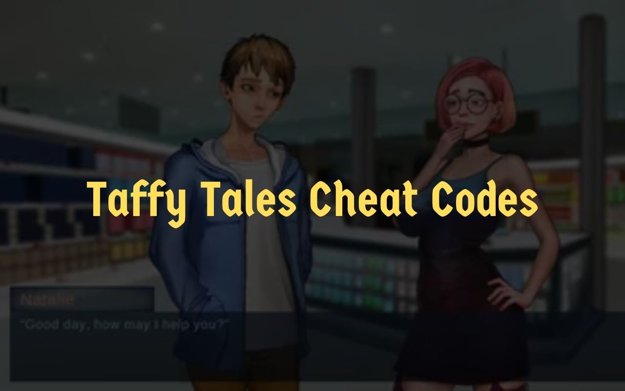 Taffy Tales Cheat Codes