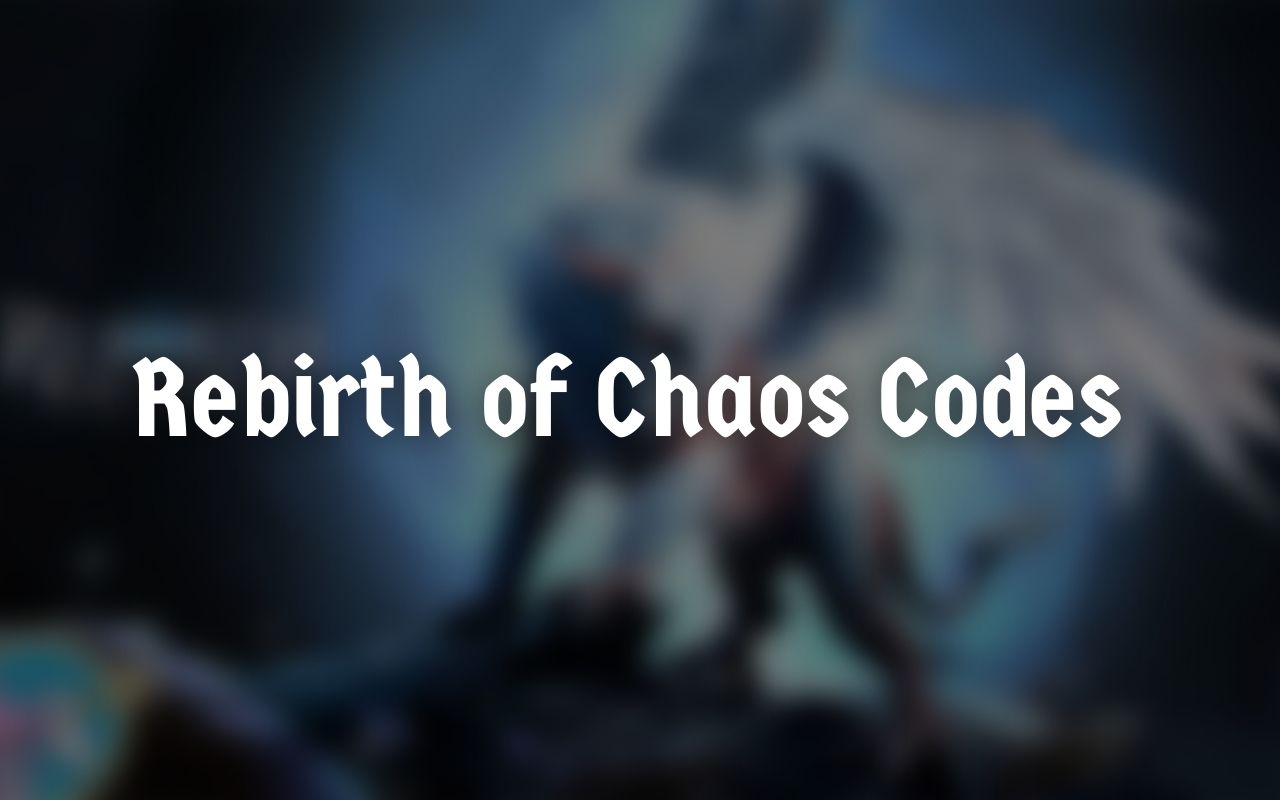 rebirth of chaos codes